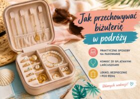 Jak przechowywać biżuterię w podróży